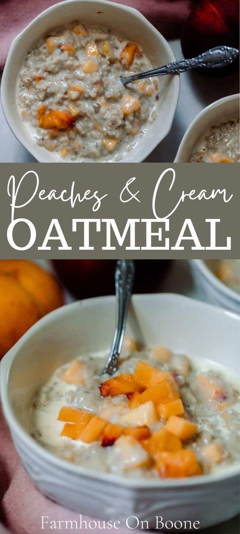 The creamiest and most delicious peaches and cream oatmeal starts with farm fresh peaches, combined with oats, milk, cream, maple syrup, and brown sugar. A yummy summertime breakfast. #farmhouseonboone #peachesandcreamoatmeal #oatmeal #breakfast Oatmeal With Peaches, Peaches And Cream Oatmeal, Peach Oatmeal, Oats Milk, Oat Groats, Fresh Breakfast, Peach Recipes, Cream Of Wheat, Milk Kefir