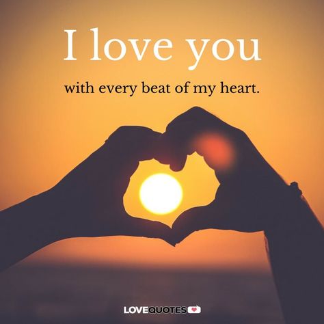 I love you with every beat of my heart. Heart Love Quotes, My Love Quotes, Most Beautiful Love Quotes, You Are My Moon, You My Love, Love You Messages, I Love You Images, Romantic Love Messages, And I Love You