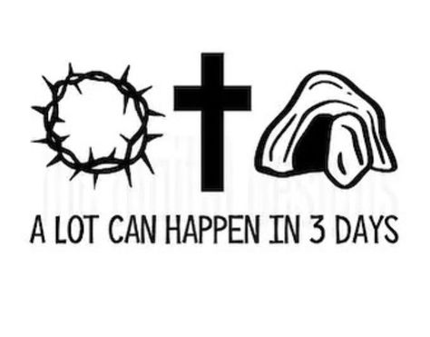 A Lot Can Happen In 7 Days, Alot Can Happen In Three Days, A Lot Can Happen In 7 Days Easter, A Lot Can Happen In 3 Days, Holiday Sayings, Cross Silhouette, Christian Decals, Scripture Svg, Christian Shirts Designs