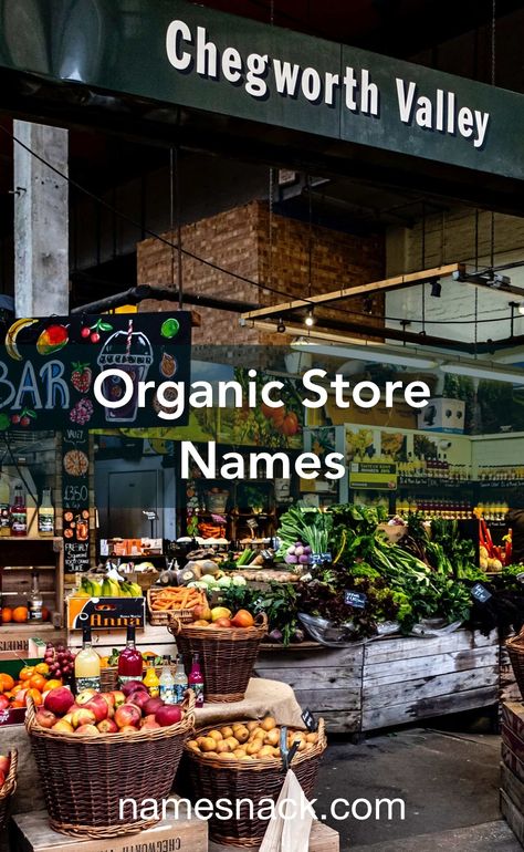 Grocery Store Names Ideas, Organic Store Design, Organic Fruit Snacks, Organic Grocery Store, Store Names Ideas, Organic Food Shop, Organic Store, Shop Name Ideas, Produce Displays