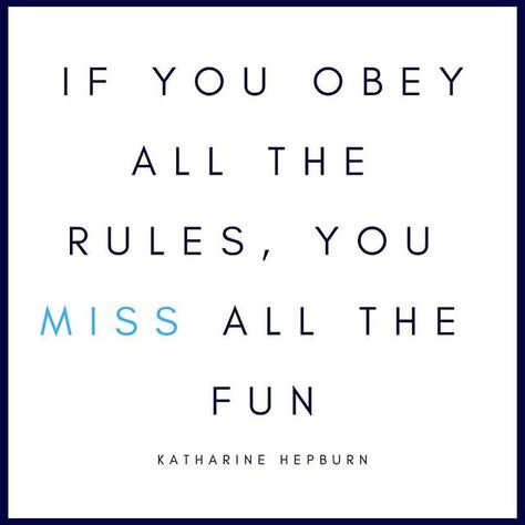 Break The Rules Quotes, Inspiration Words, Rules Quotes, Motivation Quote, Bio Quotes, Advice Quotes, Quotes Quotes, Life Advice, Have Some Fun