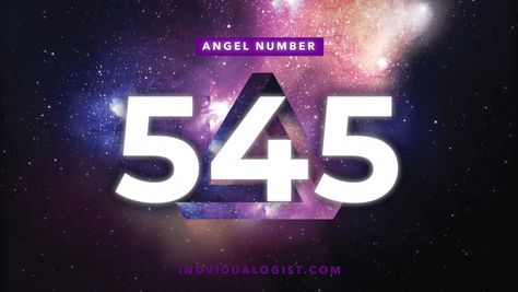 Angel Number 545 Meaning & Symbolism | Individualogist.com Angel Number 1, Faith In Yourself, Having Faith, Relationship Compatibility, Angel Number Meaning, Message Of Encouragement, Lady Luck, Wind Of Change, How To Move Forward