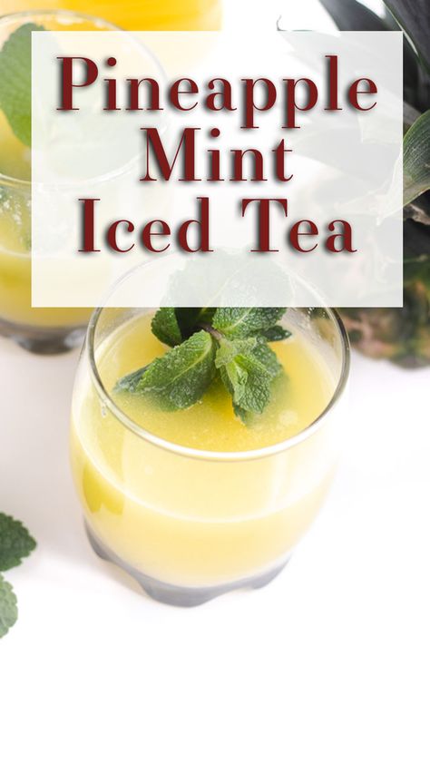 Pineapple Mint Recipes, Iced Mint Tea Recipe, Pineapple Iced Tea Recipe, Fruit Tea Recipes, Mint Tea Recipe, Homemade Tea Recipes, Health Juice, Pineapple Tea, Mediterranean Recipes Healthy