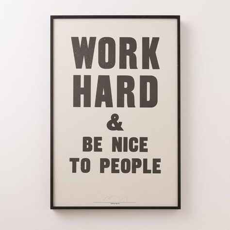 Anthony Burrill, Be Nice To People, Idle Game, Schoolhouse Electric, Mystic Messenger, Paper Frames, Be Nice, Sign Printing, Happy Thoughts