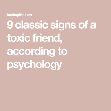 9 classic signs of a toxic friend, according to psychology Friends Showing True Colors, Signs Of A Toxic Friend, Signs Of Jealousy Friends, Are My Friends Toxic, Signs Of A Toxic Friendship, Toxic Best Friend, Toxic Friends Quotes, Narcissistic Friend, Jealousy Friends