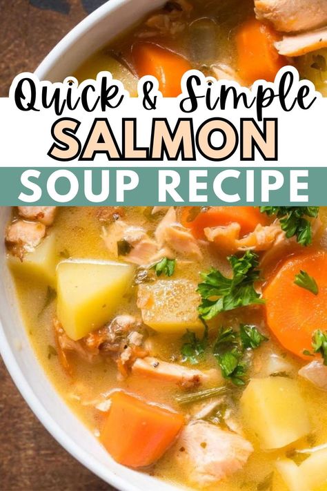 Soup With Salmon, Canned Salmon Soup Recipes, Salmon Soup Recipes Healthy, Salmon Soup Recipes, Quick Salmon Recipes, Salmon Soup, Seafood Soup Recipes, Salmon Quinoa, Dinner Recipes Healthy Family