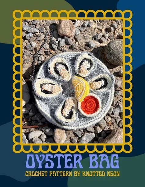 Crochet Oyster, Bag Crochet Pattern, Oyster Plates, Food Bag, Bag Crochet, Glue Gun, Hot Glue Gun, Having A Blast, Yarn Needle