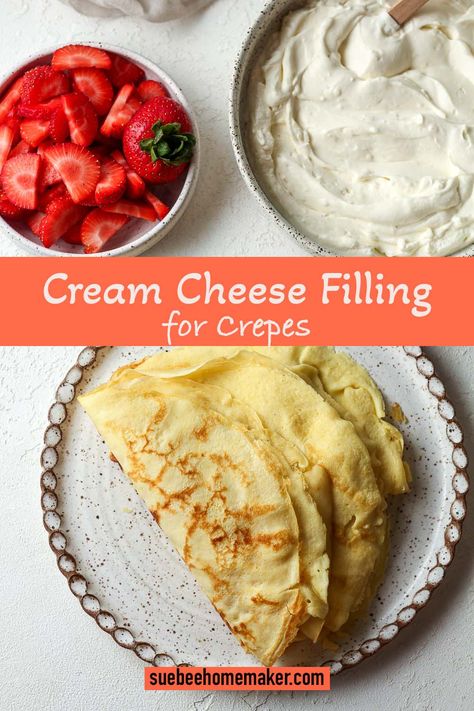 Blueberry Cream Cheese Crepes, Crepe Topping Ideas Sweet, Crepes With Cream Cheese Filling, Cream For Crepes, Cream Cheese Topping For Pancakes, Crepe Cream Cheese Filling Recipes, Cream Cheese Filling For Crepes, Crepe Filling Recipe, Filling For Crepes