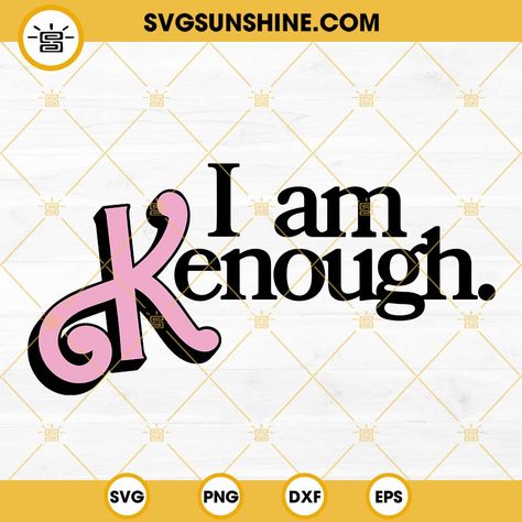 I Am Kenough Barbie Svg, Kenough Barbie, Barbie Svg, Ken Barbie Doll, Barbie Theme Party, Ken Barbie, Cricut Shirts, Svg Ideas, Barbie Theme