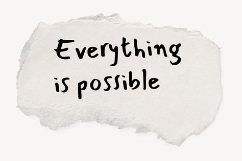 Motivational quote, torn paper clipart, everything is possible | free image by rawpixel.com / Sasi Newspaper Words Texts, Make Yourself Priority, Torn Paper Texture, Rough Paper Texture, Memory Book Gift, Png Quotes, Free Paper Texture, Ripped Paper, Paper Quote