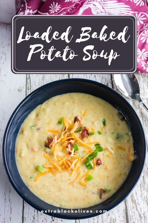 Cheesy Baked Potato Soup, Baked Potato Soup Recipe, Making Baked Potatoes, Loaded Potato Soup, Loaded Baked Potato, Loaded Baked Potato Soup, Baked Potato Soup, Loaded Potato, Loaded Baked Potatoes