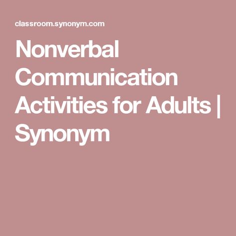 Nonverbal Communication Activities for Adults | Synonym Communication Activities For Adults, Nonverbal Communication Activities, Communication Skills Activities, Work Team Building Activities, Group Activities For Adults, Group Counseling Activities, Group Therapy Activities, Communication Games, Speech Topics