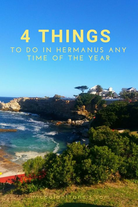 4 things to do in Hermanus any time of the year - michalah francis #hermanus #hermanusgetaway #southafrica #femaletravelblogger #travelblogger Hermanus South Africa, Coastal Village, Local Market, Travel Stuff, Weekend Getaway, Weekend Getaways, Time Of The Year, Cape Town, Hiking Trails