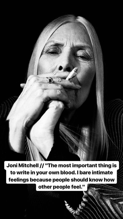 Joni Mitchell Joni Mitchell Quotes, Attitudinal Psyche, Magic Cabinet, Joni Mitchell, Core Beliefs, Philosophy Quotes, Writing Quotes, Literary Quotes, Reminder Quotes