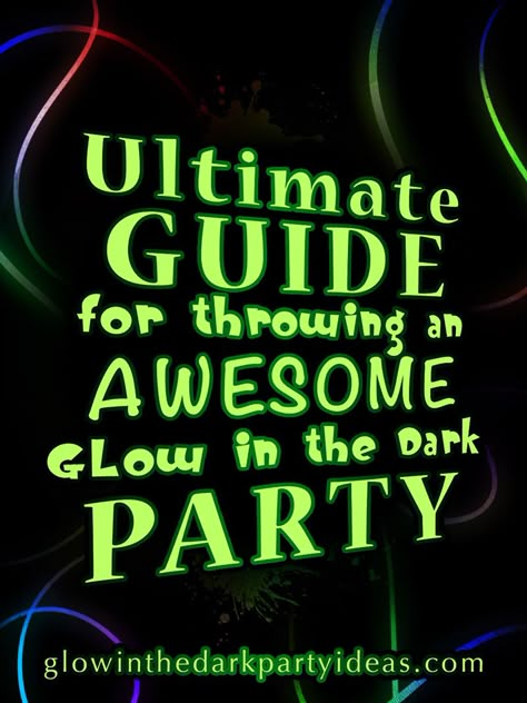 The Ultimate Guide for Throwing an Awesome Glow in the Dark Party Glow In Dark Party, Neon Birthday Party, Glow In The Dark Party, Glow Birthday Party, Blacklight Party, Dark Party, Neon Birthday, Glow Birthday, 13th Birthday Parties