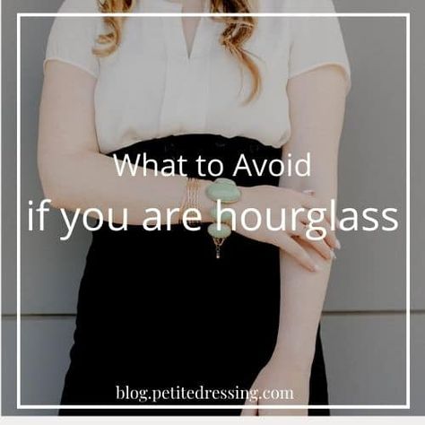 What Clothes Should Hourglass Shape Avoid Clothes For An Hourglass Shape, How To Dress For Bottom Hourglass Shape, Shirts For Hourglass Shape, Jackets For Hourglass Shape, Hourglass Figure Summer Outfits, Dressing An Hourglass Shape, Capsule Wardrobe Hourglass Shape, Dressing Hourglass Shape, Skirts For Hourglass Shape