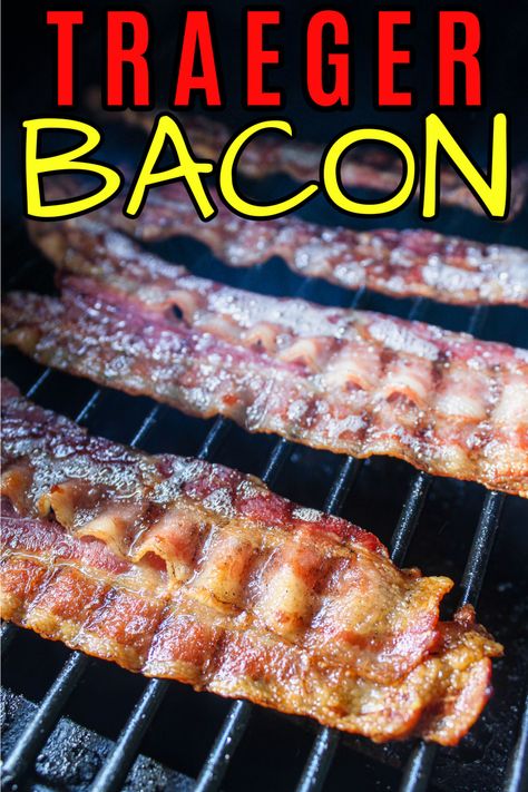 Bacon On Traeger Grill, Traeger Bacon Recipes, Easy Traeger Grill Recipes, Traeger Bacon, Traeger Smoker Recipes, Grill Bacon, Wood Pellet Grill Recipes, Grill Foods, Bbq Smoker Recipes