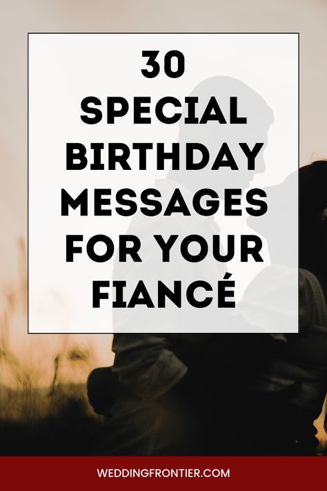 Your fiancé's birthday is a chance to express just how deeply you care. Dive into a collection of 30 heartfelt wishes, each crafted to evoke emotions and show your future spouse how truly special they are. From romantic to whimsical, find the perfect sentiment for your beloved's special day. #BirthdayWishes #ToMyFiance #HeartfeltSentiments Happy Birthday For Fiance, Happy Birthday Fiance For Him Quotes, Birthday Post For Fiance, Birthday Message For Fiance Male, Birthday Message For Fiance, Happy Birthday To Fiance Quotes, Birthday Quotes For Fiance, Fiance Birthday Quotes For Him, Fiance Birthday Wishes