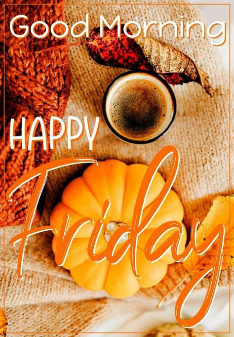 Happy Friday Autumn Images, Friday Halloween Quotes, Fall Friday Morning Quotes, Fall Friday Quotes, Autumn Friday Morning, Happy Friday Fall Images, It's Friday Good Morning, Happy Fall Friday, Fall Good Morning