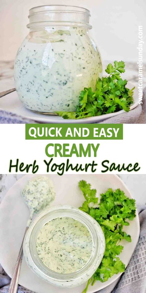 Easy creamy herb and garlic yoghurt sauce is perfect to serve with fish, chicken or grilled meats. A quick 5 min recipe that tastes amazing! #sauce #easyrecipe #dressing @sweetcaramelsunday Yoghurt Garlic Sauce, Yoghurt Dipping Sauce, Yoghurt Sauce Chicken, Mint Yoghurt Sauce, Yoghurt Sauce Recipe, Yoghurt Dip Recipe, Yoghurt Dressing Recipe, Yoghurt Salad Dressing, Yogurt Dressing Recipe