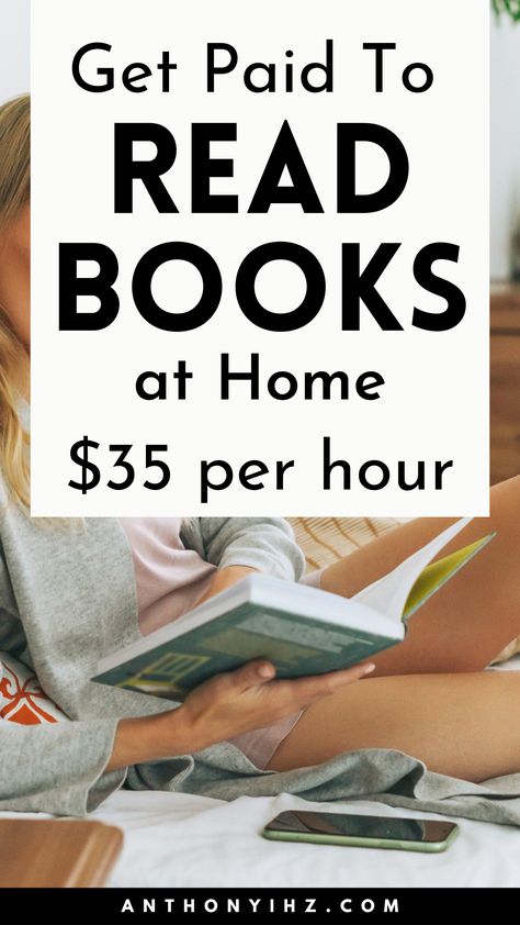 If reading books is a fun hobby for you; good news, you can now make money from your favourite hobby. You can get paid to read books and make a review about the book. In this article, you will learn everything you need to know to getting started making money by reading book. Check out these 15 sites that pays book lover to get paid to read books at home and earn $35 per hour. Also, this is one of the simplest ways to make money online from home Website That Pays You To Read Books, Ideas For Working From Home, 20 Sites That Will Pay You To Read Books, How To Get Paid To Read Books, Read Books And Earn Money, Reading Side Hustle, Earn Money By Reading Books, Read Books For Money, Selling Books Online