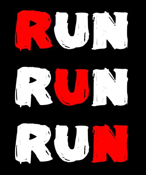 What better way to tell it by the simple word repeated over time. Run. Just run baby. Running Shirt Design, Iphone Red Wallpaper, Cat Phone Wallpaper, Running Buddies, Running Routine, Cat Phone, On The Run, Simple Words, Red Wallpaper