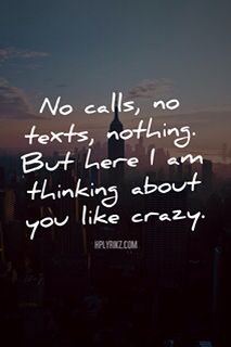 Quote Calling Quotes, Thinking About You, Love Hurts, Like Crazy, Deep Thought Quotes, Lyric Quotes, Inspiring Quotes, Famous Quotes, Cute Quotes