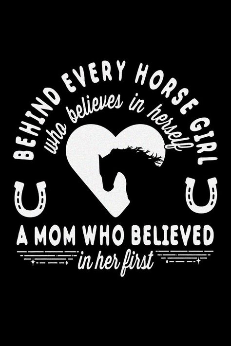 Behind every girl is a horse who believes in herself, a mother who believes in her first, horse riding girls with a trendy color design of the clothes, go ahead and choose a gift size for your daughter to show that you support her very much! Horse Mom Quotes, The Best Dads Have Daughters Who Ride Horses, Horse Show Mom, First Horse, Horse Riding Quotes, Riding Quotes, Ugly Dogs, Equestrian Girls, Horse Quotes