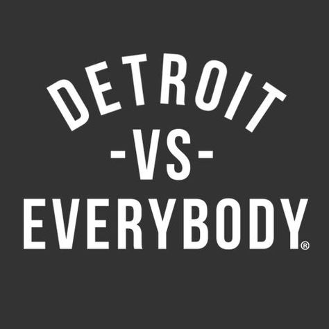 Detroit vs. Everybody. Greektown Store. Detroit Logo, Detroit Vs Everybody, Brandon Marshall, Detroit Motors, Detroit Rock City, Trash Talk, Detroit History, Michigan Girl, Detroit City