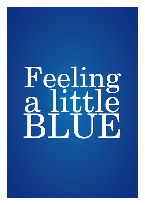 Feeling Blue | House of Beccaria# Blue Quotes, Im Blue, Blue Bayou, Color Quotes, Feeling Blue, Love Blue, True Blue, Something Blue, Blue Moon