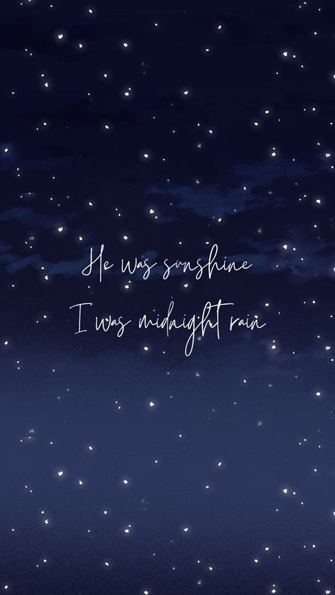 Midnight Rain Wallpaper, Midnight Quotes, Pretty Lines, T Swift, Taylor Swift Song Lyrics, Midnight Rain, Drawing Competition, Taylor Outfits, Taylor Swift Party