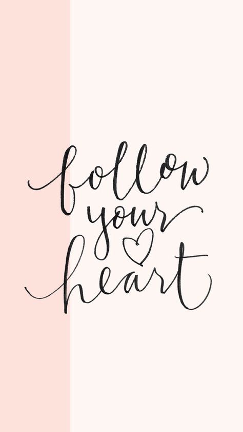 follow your heart Pink Wallpaper Quotes, Wallpapers Pink, Lockscreen Iphone, Phone Background Wallpaper, How To Believe, Heart Poster, Frases Tumblr, Pink Quotes, Wallpaper Iphone Quotes