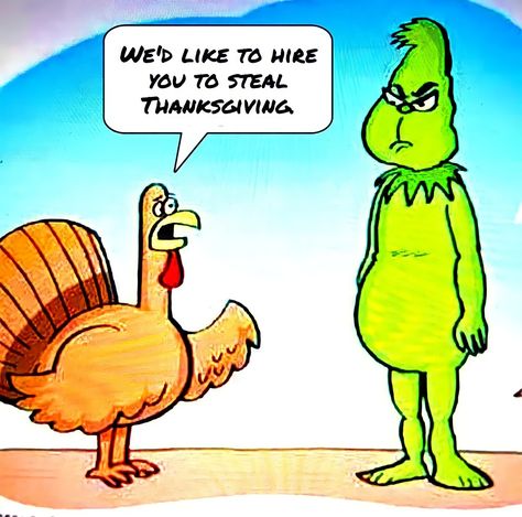 Happy Thanksgiving Humor, Day Before Thanksgiving Humor, Thanksgiving Jokes Hilarious, Thanksgiving Memes Hilarious, Thanksgiving Memes Humor, Thanksgiving Humor Hilarious, Grinch Jokes, Happy Thanksgiving Funny Humor, Grinch Thanksgiving