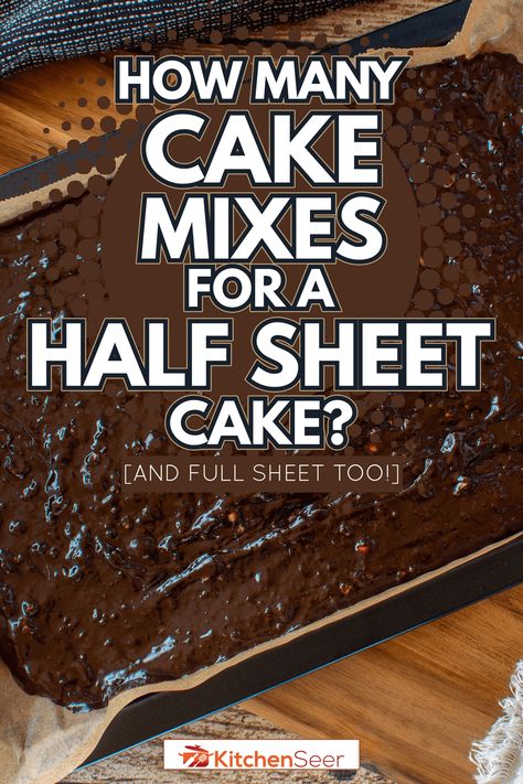 Sheet Cake Pan Recipes, Box Sheet Cake Recipes, Box Cake Mix In Sheet Pan, Half Sheet Pan Cake Recipe, How Long Do You Bake A Half Sheet Cake, How Much Cake Batter For Sheet Cake, Half Sheet Cake Recipe Homemade, Cake For A Crowd Sheet, Chocolate Half Sheet Cake