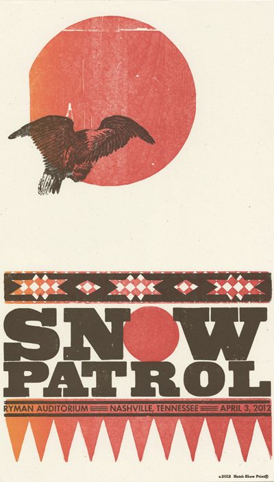 Got this ond at the show!- Ea  Snow Patrol, 2-color letterpress show poster, 2012 by Brad Vetter Wood Type Poster, Tent Revival, Hatch Print, Hatch Show Print, Show Posters, Snow Patrol, Band Poster, Music Illustration, Type Posters