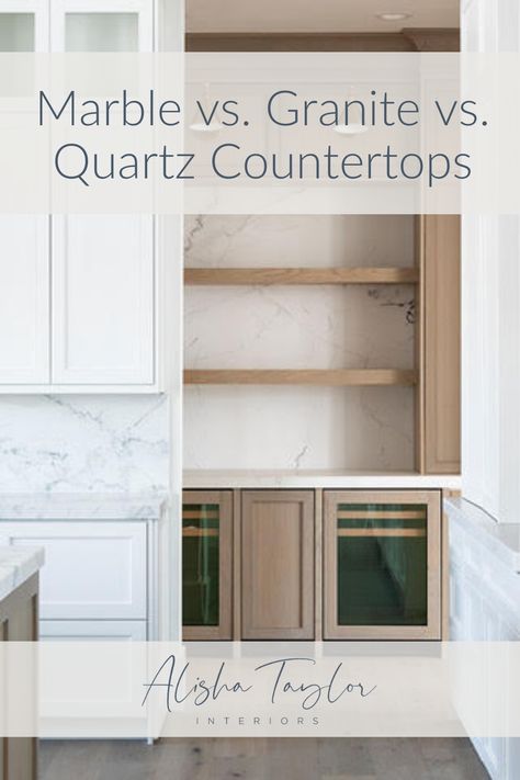 Marble vs. Granite vs. Quartz Countertops with Alisha Taylor Interiors Quartz Vs Marble Countertops, Granite Vs Quartz Vs Marble, Marble Vs Granite Countertops, Porcelain Countertops Vs Quartz, Quartz Vs Quartzite Countertops, Granite Vs Quartz Countertops, Kitchen Countertops With White Cabinets, Granite Vs Quartz, Quartz Vs Granite Countertops