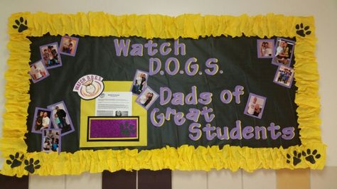 Watch D.O.G.S bulletin board Dog Bulletin Board, Counselor Decor, February Bulletin Boards, Pta Ideas, Pto Ideas, First Days Of School, My Dream Job, Teaching First Grade, School Bulletin Boards