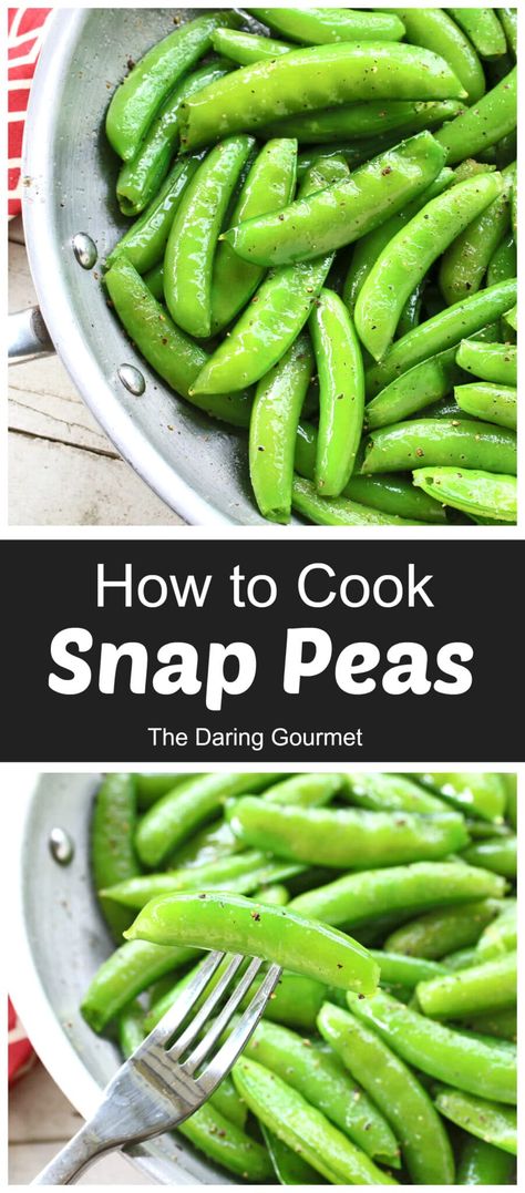 How To Cook Snap Peas Sauteed Snap Peas, Fresh Pea Recipes, How To Cook Peas, Sugar Snap Peas Recipe, Sugar Snap Pea Recipe, Daring Gourmet, Peas Recipes, Snap Peas Recipe, Baking Breads