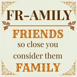 FR-AMILY = Friends So Close You Consider Them Family Friends Like Family Quotes, Relatives Quotes, Family Quotes Images, Fake Family Quotes, Best Family Quotes, Friends Are Family Quotes, Friends Like Family, Fake Friend Quotes, Family Quotes Funny