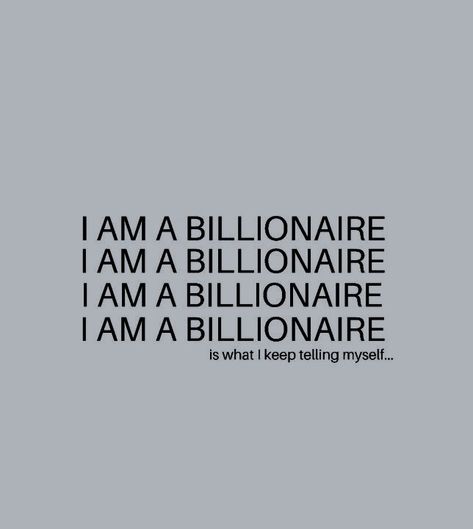 I Wanna Be A Billionaire Lyrics, Million Dollar Manifestation, Trading Affirmations, I Am A Billionaire, Future Billionaire, Vision Board Success, Money Vision Board, Vision Board Affirmations, Affirmations For Happiness