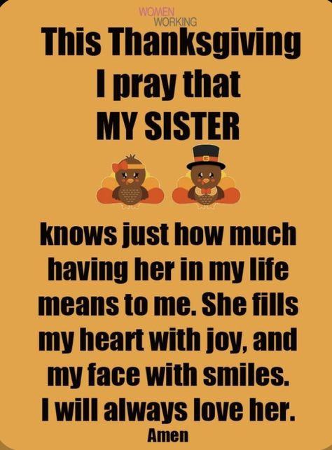 Happy Thanksgiving To My Sister, Happy Thanksgiving Sister, Thanksgiving Sister, Happy Thanksgiving Quotes Friends, Thanksgiving Quotes Family, Thanksgiving Blessing, Good Morning Prayer Quotes, Happy Thanksgiving Images, Quotes Friends