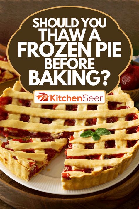 Should You Thaw A Frozen Pie Before Baking? - Kitchen Seer How To Bake Frozen Homemade Apple Pie, Frozen Pie Crust Recipes, Frozen Apple Pie Recipe, Freezing Pies, Frozen Blueberry Pie, Frozen Pumpkin Pie, Deep Dish Apple Pie, Raisin Pie, Turkey Pie