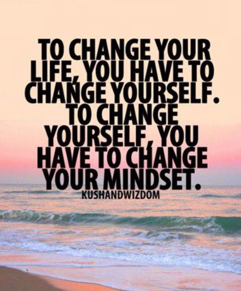 Change your mindset, change your life. Positive Quotes For Life Happiness, John Maxwell, Life Quotes Love, Change Your Mindset, Mindset Quotes, Inspiring Quotes About Life, A Quote, Change Your Life, Positive Mindset