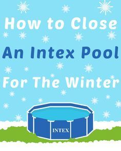 How to Close an Intex Pool or a small above ground pool for the winter Small Above Ground Pool, Pool Storage, Pool Hacks, Intex Pool, Pool Life, Pool Care, Backyard Pool Landscaping, Diy Pool, Pool Maintenance