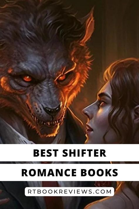 If you’re looking for romantic fantasy books that can get a little steamy at times, you’re in the right place. See our list of the top 20 best shifter romance books you'll want to read immediately! #bestbooks #romancebooks #bestromancenovels #bookreviews Best Werewolf Romance Books, Spicy Werewolf Books, Wolf Shifter Romance Books, Spicy Werewolf Romance Books, Dragon Romance Books, Wolf Romance Books, Paranormal Books Romance Novels, Shifter Books, Fantasy Romance Books To Read