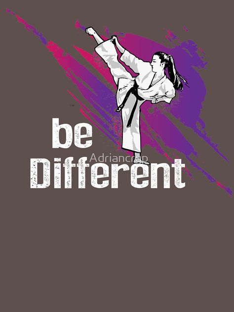 "Be different Karate girl woman gift T-Shirt"  WOMEN GIRLS SPORT I WOMAN GIRL SPORTS I TRENDS I Funny I Cool I T-Shirt I Shirt I T-Shirt Dress I T-Shirt Design I T-Shirts TShirt Outfit I T-Shirts I Gift I Ideas I Quote Taekwondo T Shirt Design, Karate Quotes Girl, Ronda Rousey Mma, Tkd Taekwondo, Karate Quotes, Jiu Jitsu Memes, Taekwondo Girl, Wing Chun Kung Fu, Women Karate