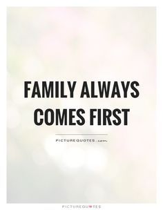 1000+ Family First Quotes on Pinterest | Meaningful Words, Prayer ... Family First Quotes, Priorities Quotes, Cousin Quotes, Family Over Everything, Quotes Family, Love My Family, Super Quotes, Ideas Quotes, Trendy Quotes