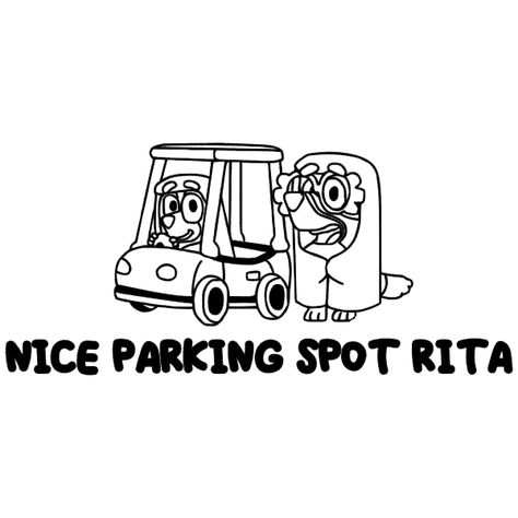 Nice Parking Spot Rita Svg, Nice Parking Rita, Nice Parking Spot Rita Svg Bluey, Nice Parking Spot Rita Bluey, Bluey Cricut, Disney Cricut Projects, Starbucks T Shirt, Disney Family Outfits, Disney Cricut