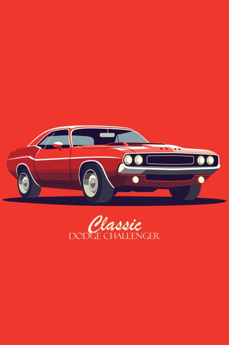 classic dodge challenger Dodge Challenger Illustration, Dodge Illustration, Dodge Challenger Poster, Dodge Challenger Art, Vintage Challenger, Dodge Challenger 1970, Challenger Rt, Dodge Charger Rt, Swag Quotes