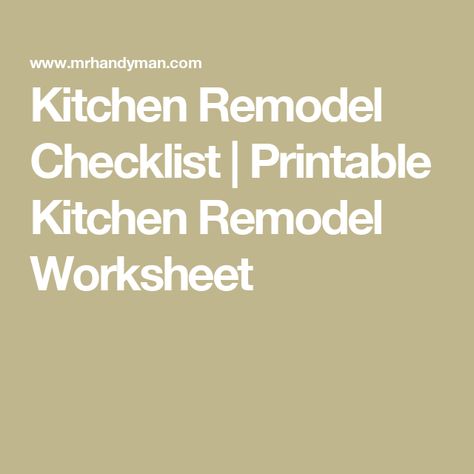 Kitchen Remodel Checklist | Printable Kitchen Remodel Worksheet Kitchen Remodel Checklist Free Printable, Remodel Checklist Free Printable, Remodel Checklist, Kitchen Checklist, Kitchen Remodel Checklist, Checklist Printable, Dream House Plans, Kitchen Remodel, Free Printable